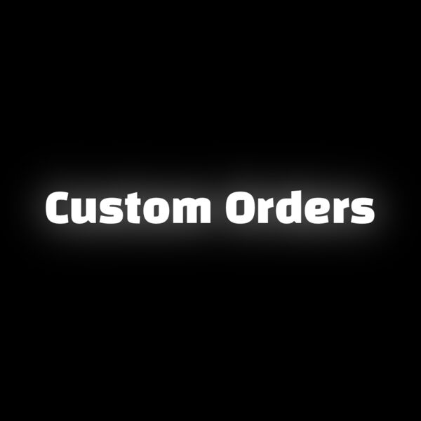 CUSTOM ORDERS Thumbnail