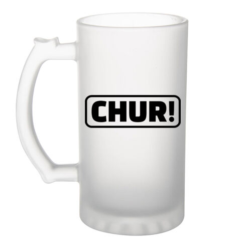 CHUR! - Frosted Glass Beer Mug Thumbnail