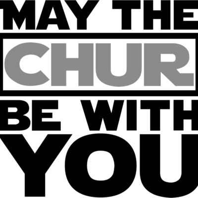 MAY THE CHUR BE WITH YOU 3 Thumbnail